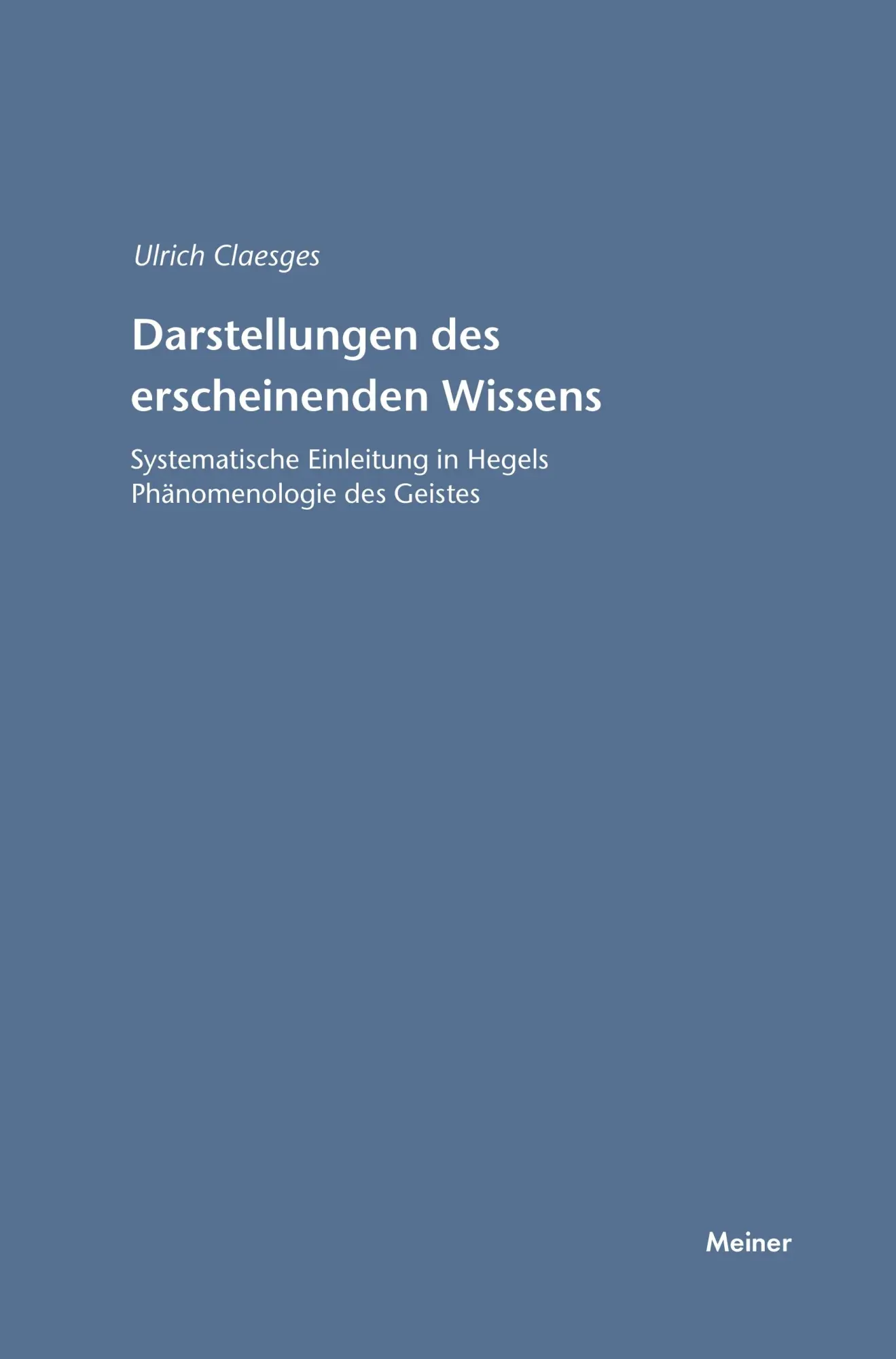 Cover: 9783787329120 | Darstellungen des erscheinenden Wissens | Ulrich Claesges | Buch