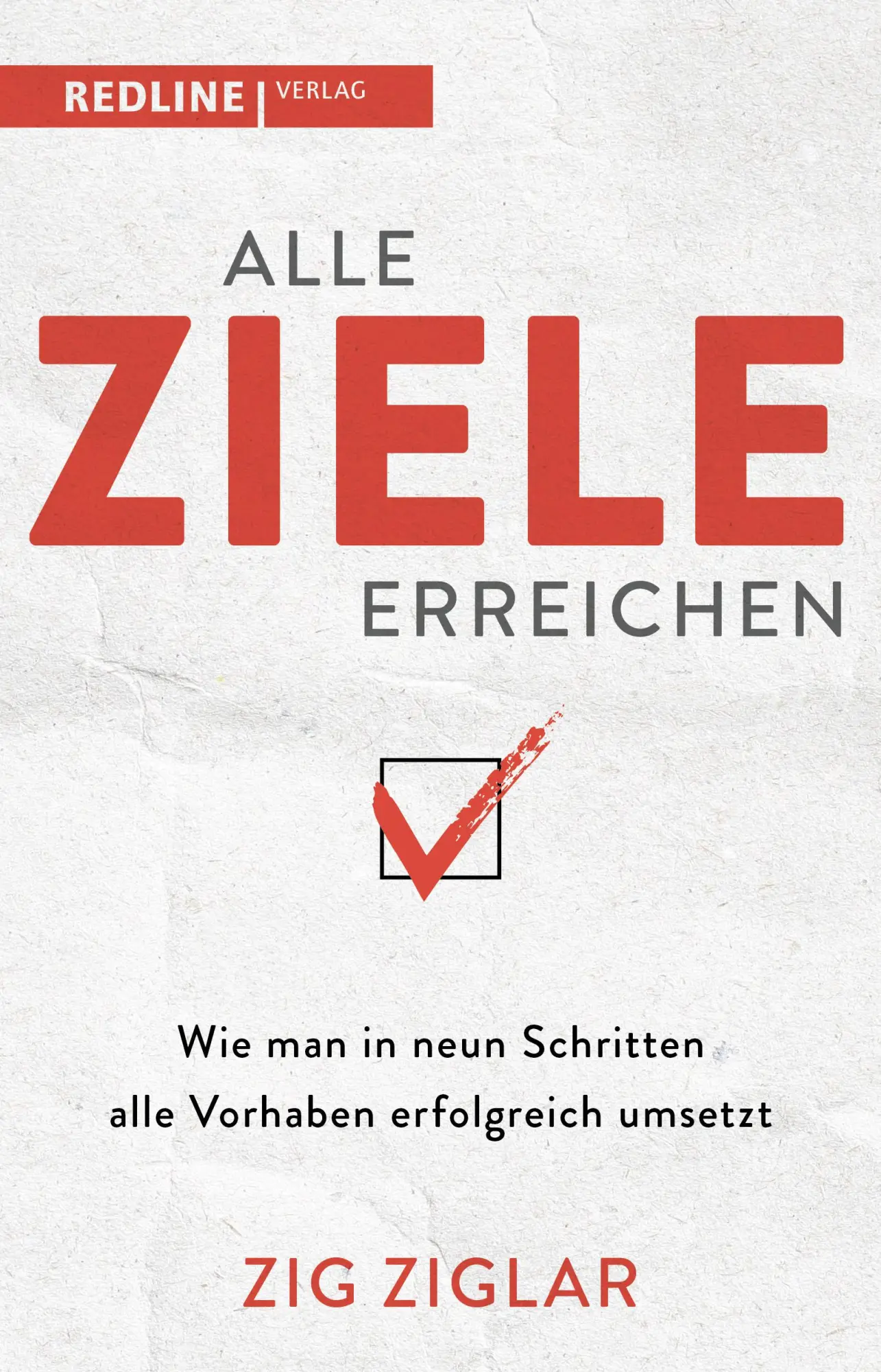 Cover: 9783868819120 | Alle Ziele erreichen | Zig Ziglar | Taschenbuch | 176 S. | Deutsch