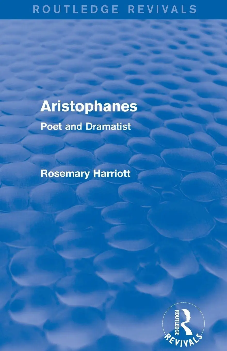 Cover: 9780415749220 | Aristophanes (Routledge Revivals) | Poet and Dramatist | Harriott