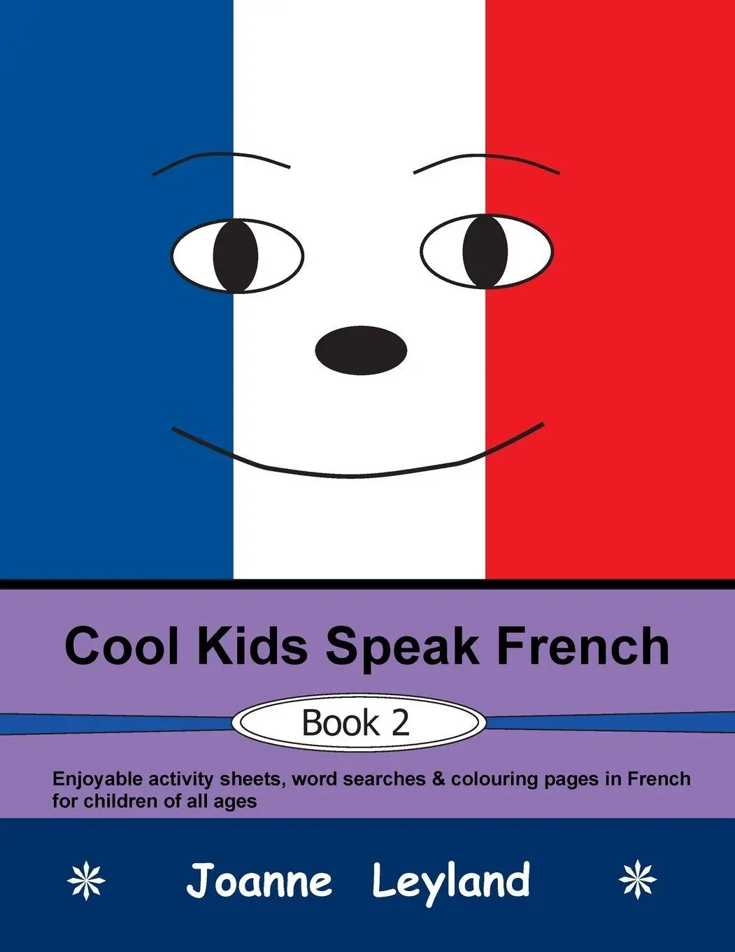 Cover: 9781914159220 | Cool Kids Speak French - Book 2 | Joanne Leyland | Taschenbuch | 2021