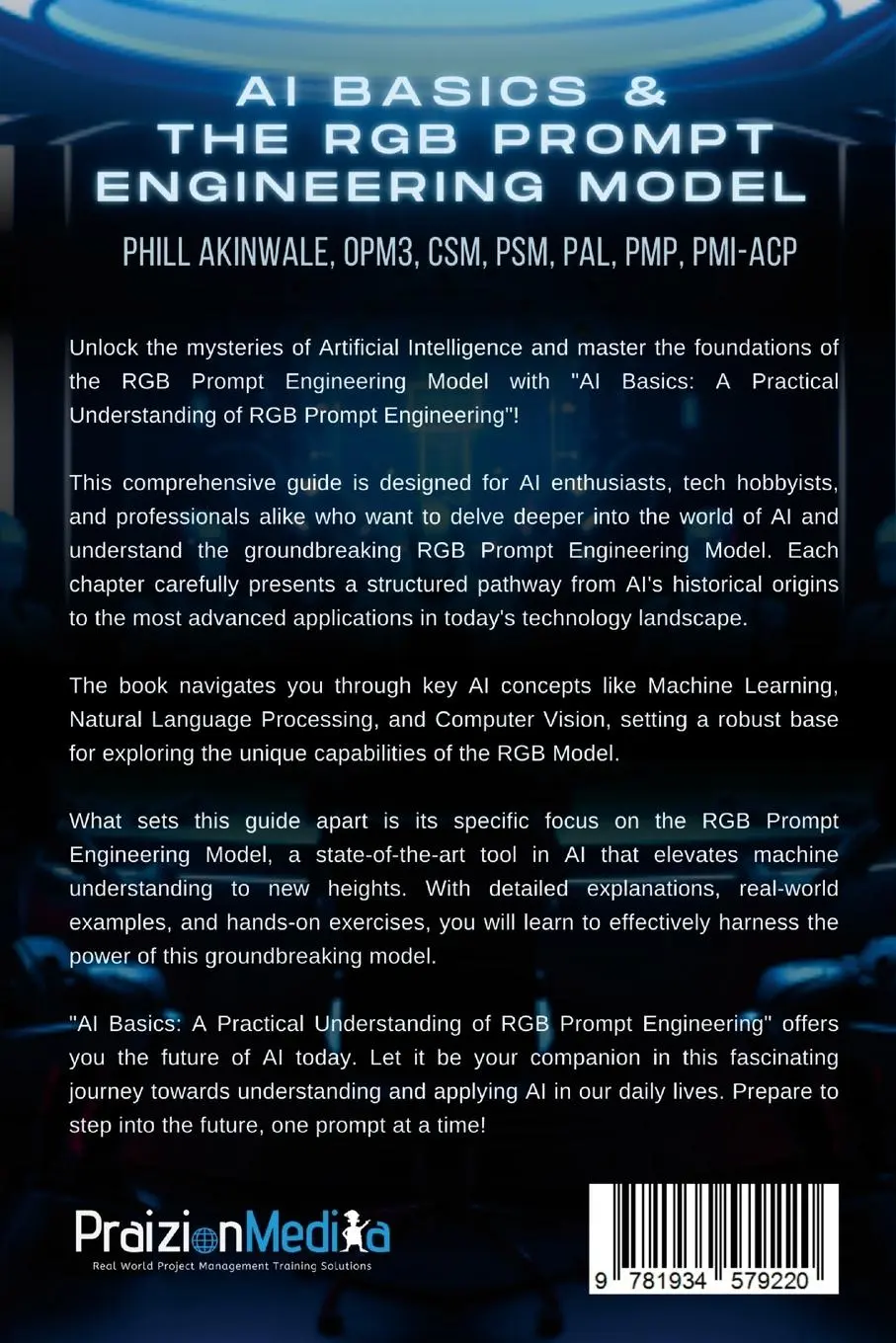 Rückseite: 9781934579220 | AI Basics and The RGB Prompt Engineering Model | Phill Akinwale | Buch