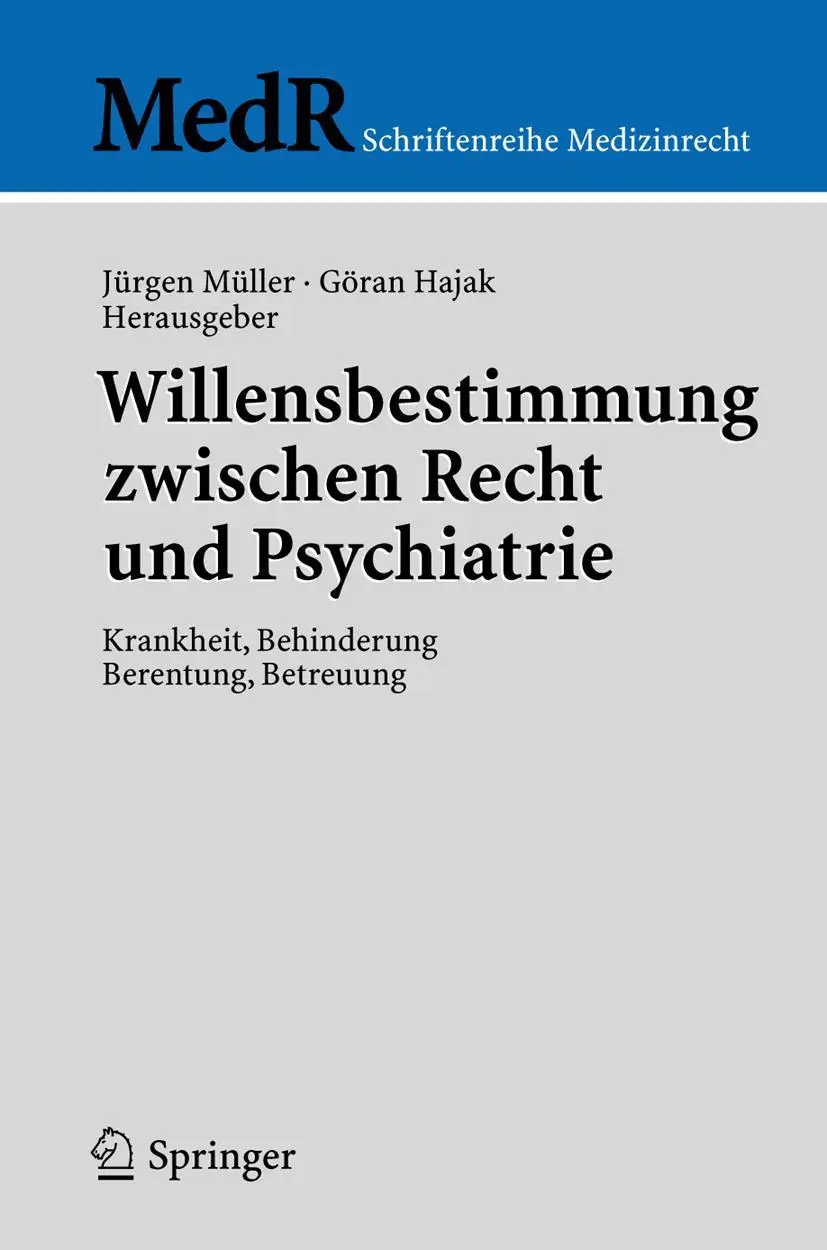 Cover: 9783540259220 | Willensbestimmung zwischen Recht und Psychiatrie | Göran Hajak (u. a.)