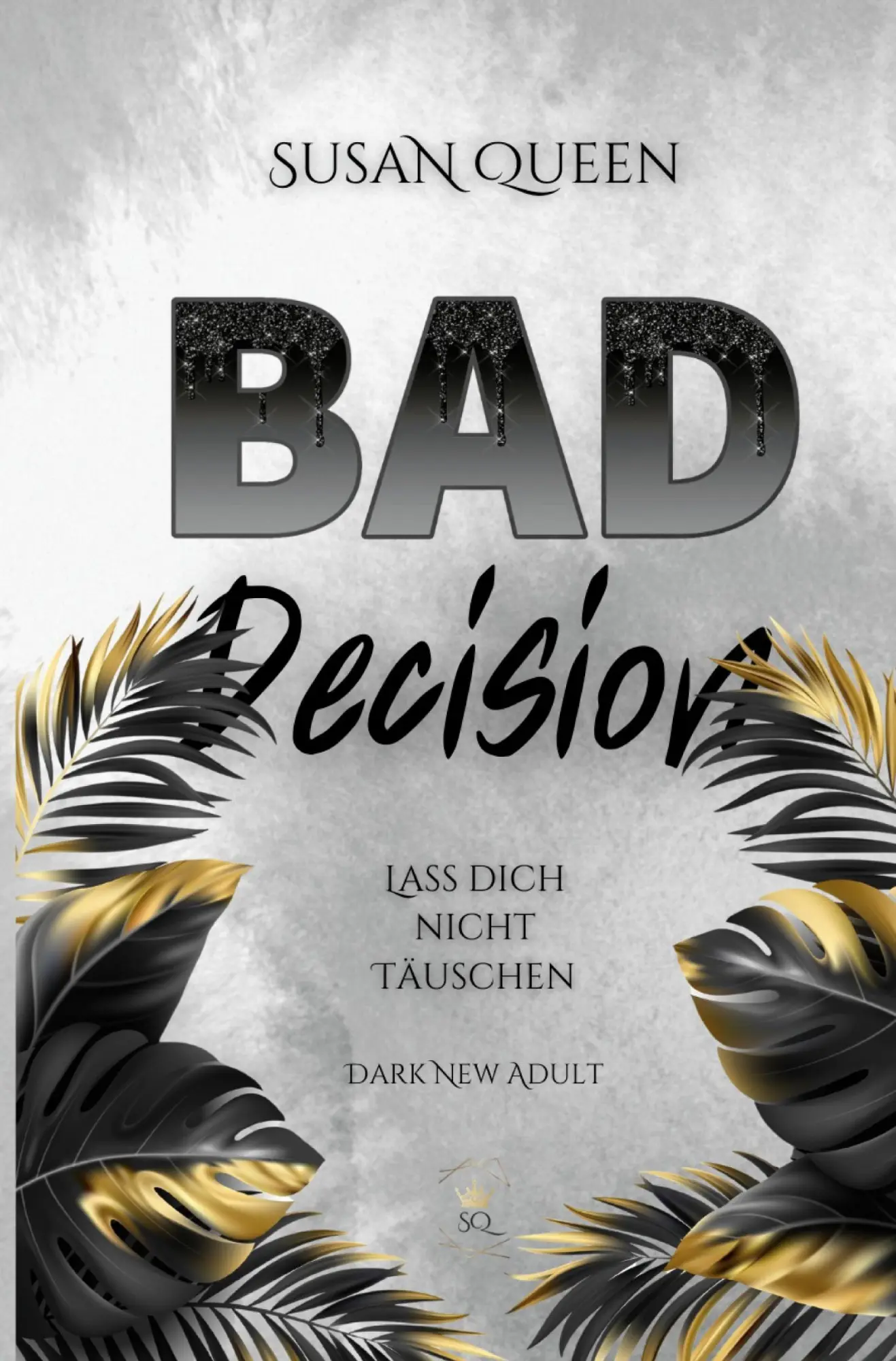 Cover: 9783759219220 | Bad Decision | (Dark Highschool Romance 3) | Susan Queen | Taschenbuch
