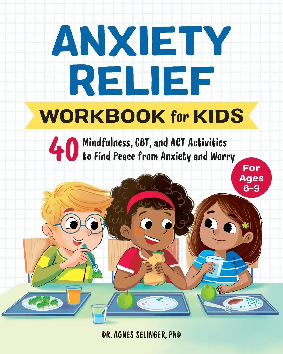 Cover: 9781648769320 | Anxiety Relief Workbook for Kids | Agnes Selinger | Taschenbuch | 2021