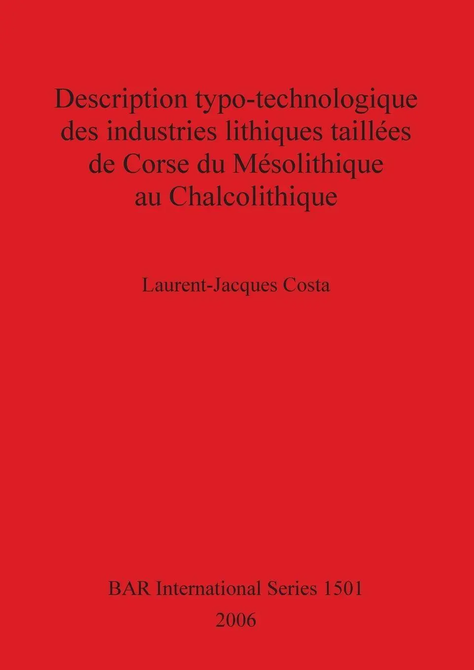 Cover: 9781841719320 | Description typo-technologique des industries lithiques taillées de...