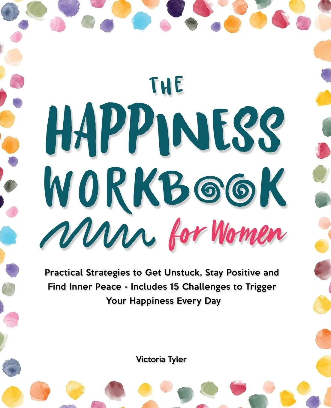 Cover: 9781914909320 | The Happiness Workbook for Women | Victoria Tyler | Taschenbuch | 2022