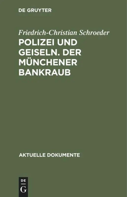Cover: 9783110039320 | Polizei und Geiseln. Der Münchener Bankraub | Schroeder | Buch