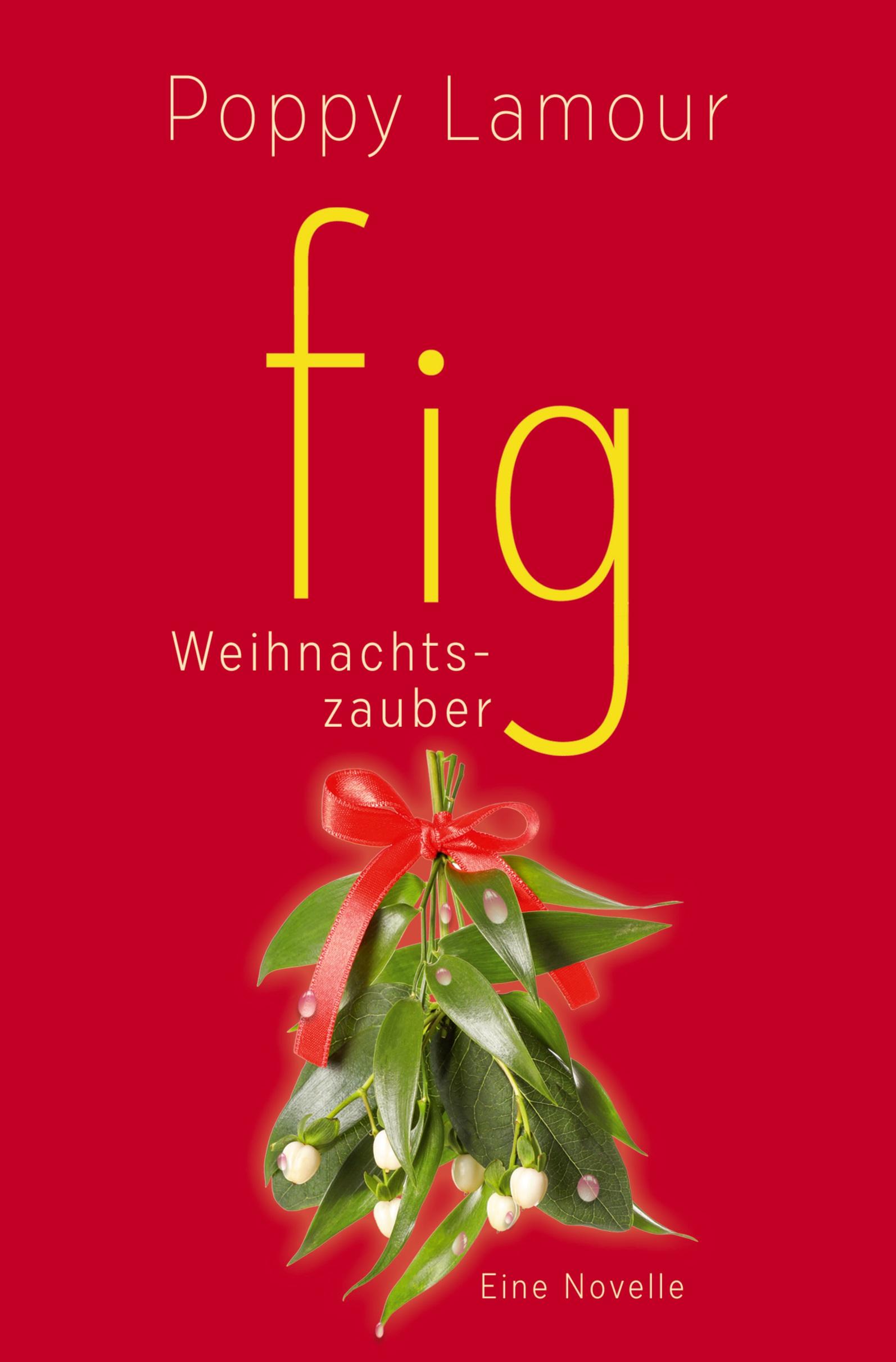Cover: 9783759209320 | fig - Weihnachtszauber | Novelle | Poppy Lamour | Taschenbuch | 164 S.