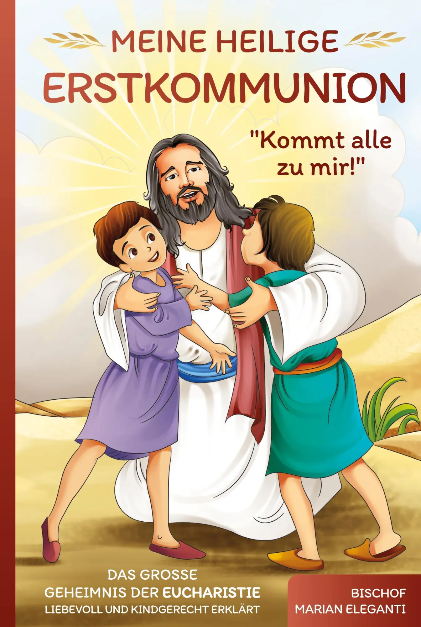 Cover: 9788894659320 | Meine Heilige Erstkommunion: Kommt alle zu mir! Das große Geheimnis...