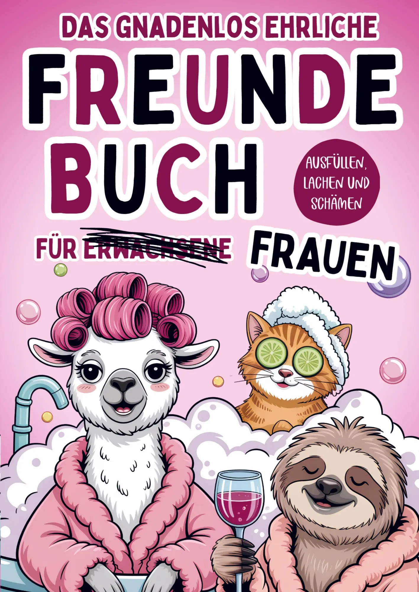Cover: 9789403889320 | Das gnadenlos ehrliche Freundebuch für Erwachsene (Frauen) -...