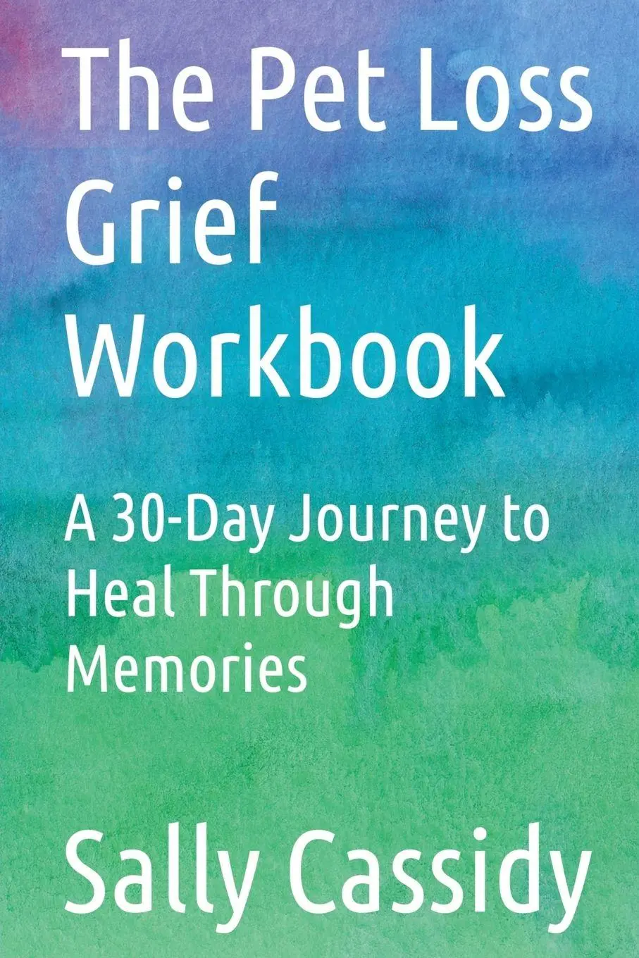 Cover: 9798231789320 | The Pet Loss Grief Workbook | Sally Cassidy | Taschenbuch | Englisch