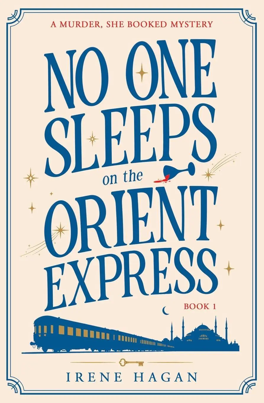 Cover: 9798999689320 | No One Sleeps on the Orient Express | Irene Hagan | Taschenbuch | 2026