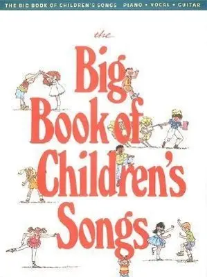 Cover: 9780881889420 | The Big Book of Children's Songs | Hal Leonard Publishing Corporation