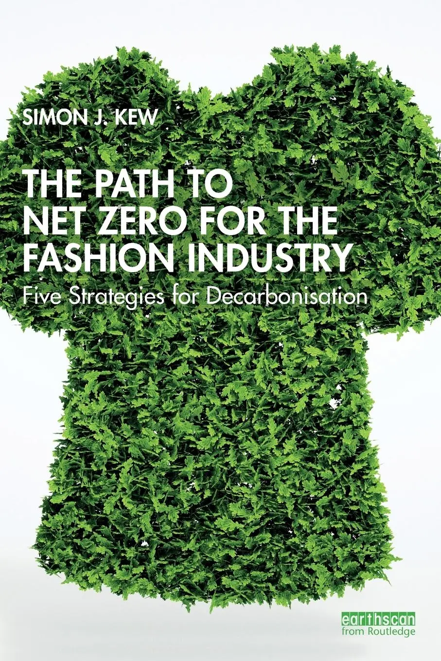 Cover: 9781032569420 | The Path to Net Zero for the Fashion Industry | Simon J. Kew | Buch