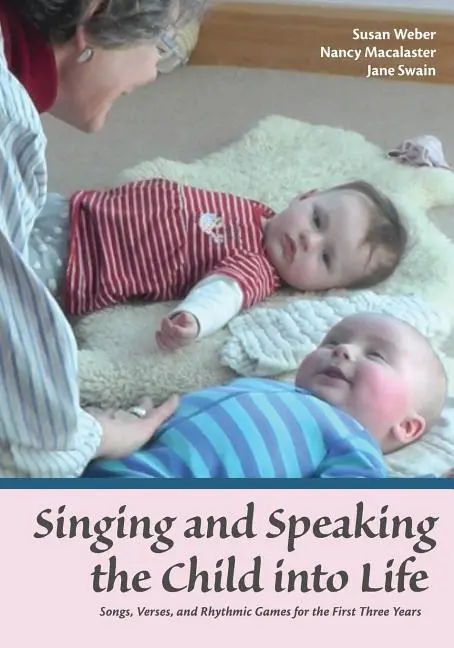 Cover: 9781936849420 | Singing and Speaking the Child Into Life | Jane Swain (u. a.) | Buch