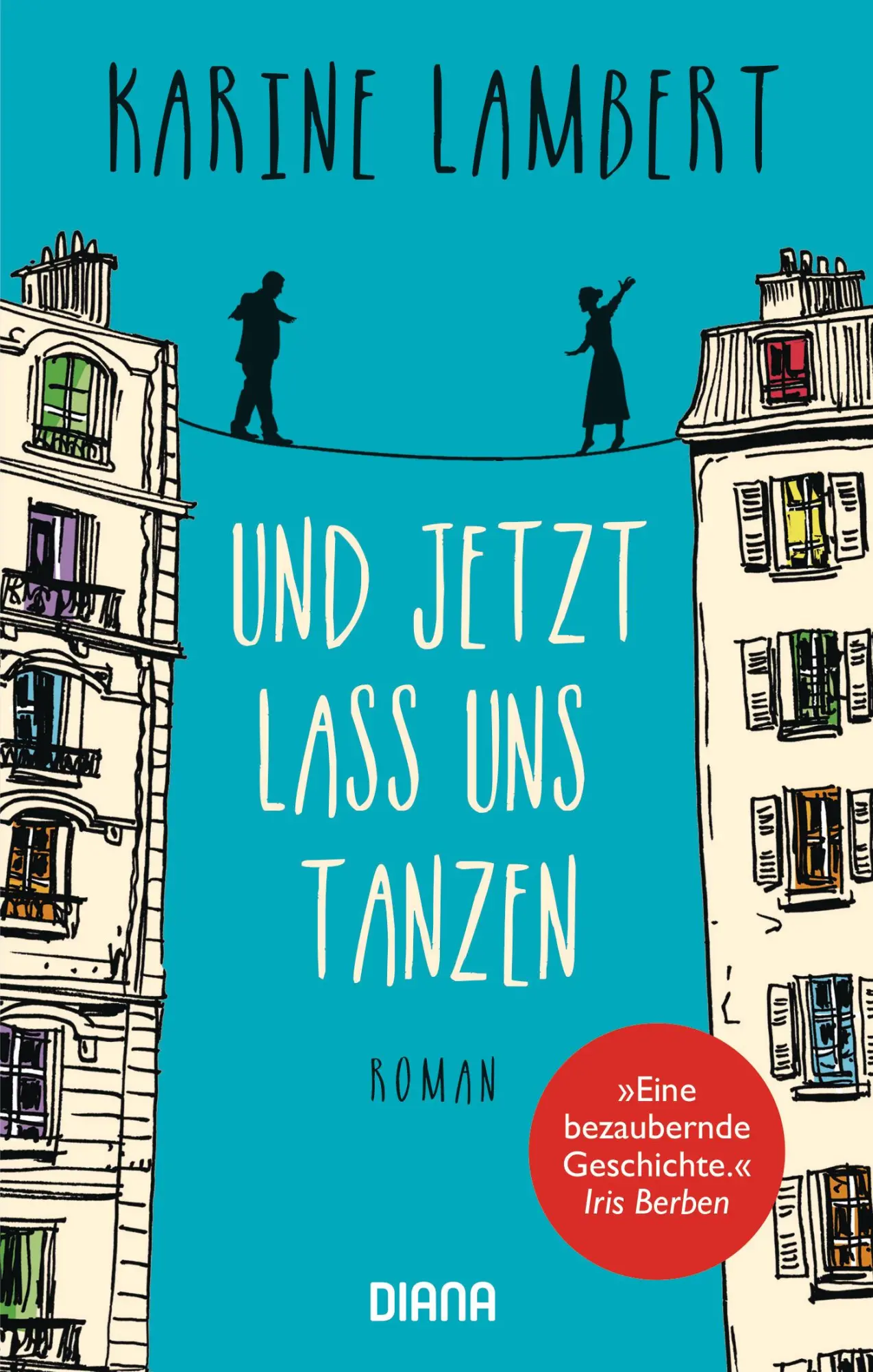 Cover: 9783453359420 | Und jetzt lass uns tanzen | Karine Lambert | Taschenbuch | 240 S.