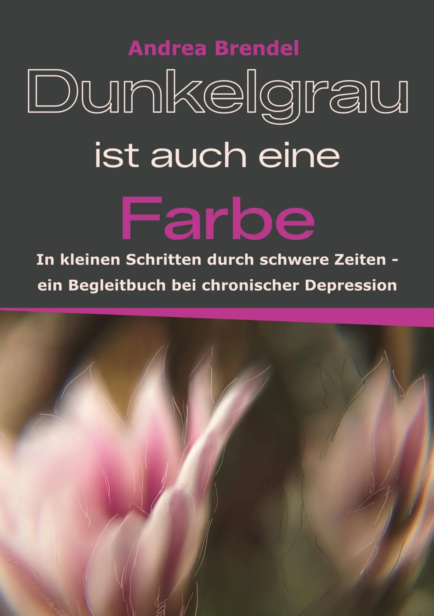 Cover: 9783696389420 | Dunkelgrau ist auch eine Farbe | Andrea Brendel | Taschenbuch | 122 S.