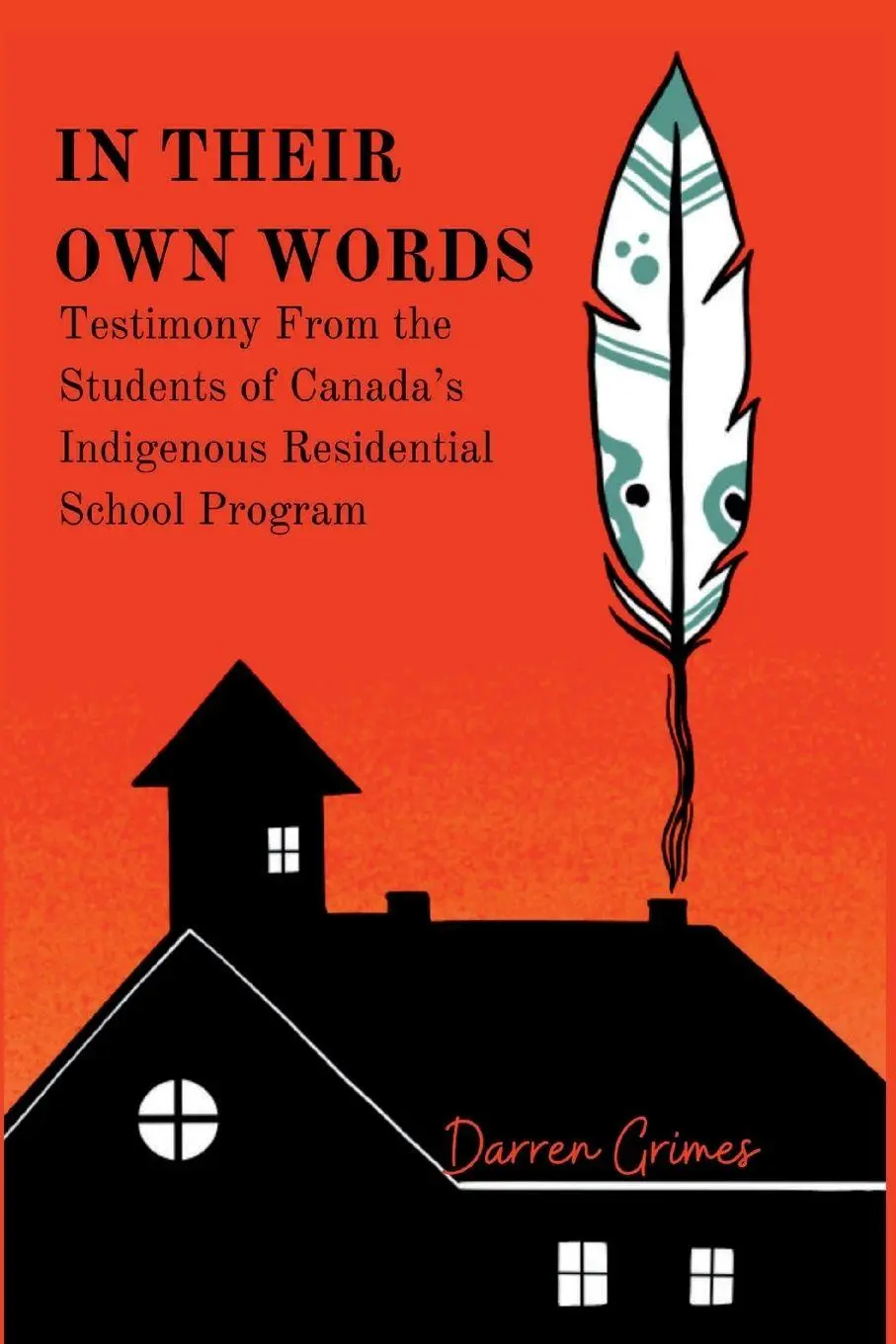 Cover: 9781069049520 | In Their Own Words - Testimony from the Students of Canada's...