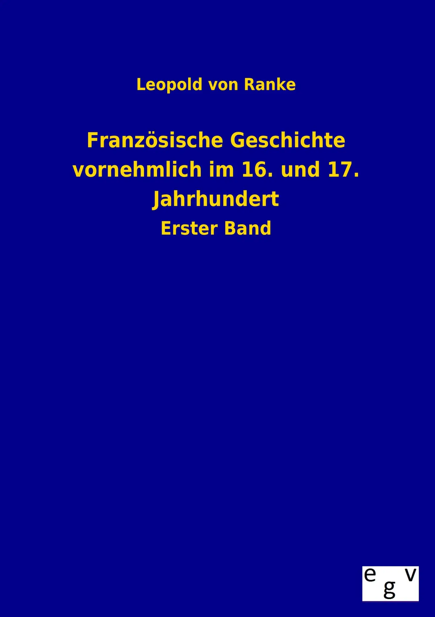 Cover: 9783863829520 | Französische Geschichte vornehmlich im 16. und 17. Jahrhundert | Ranke
