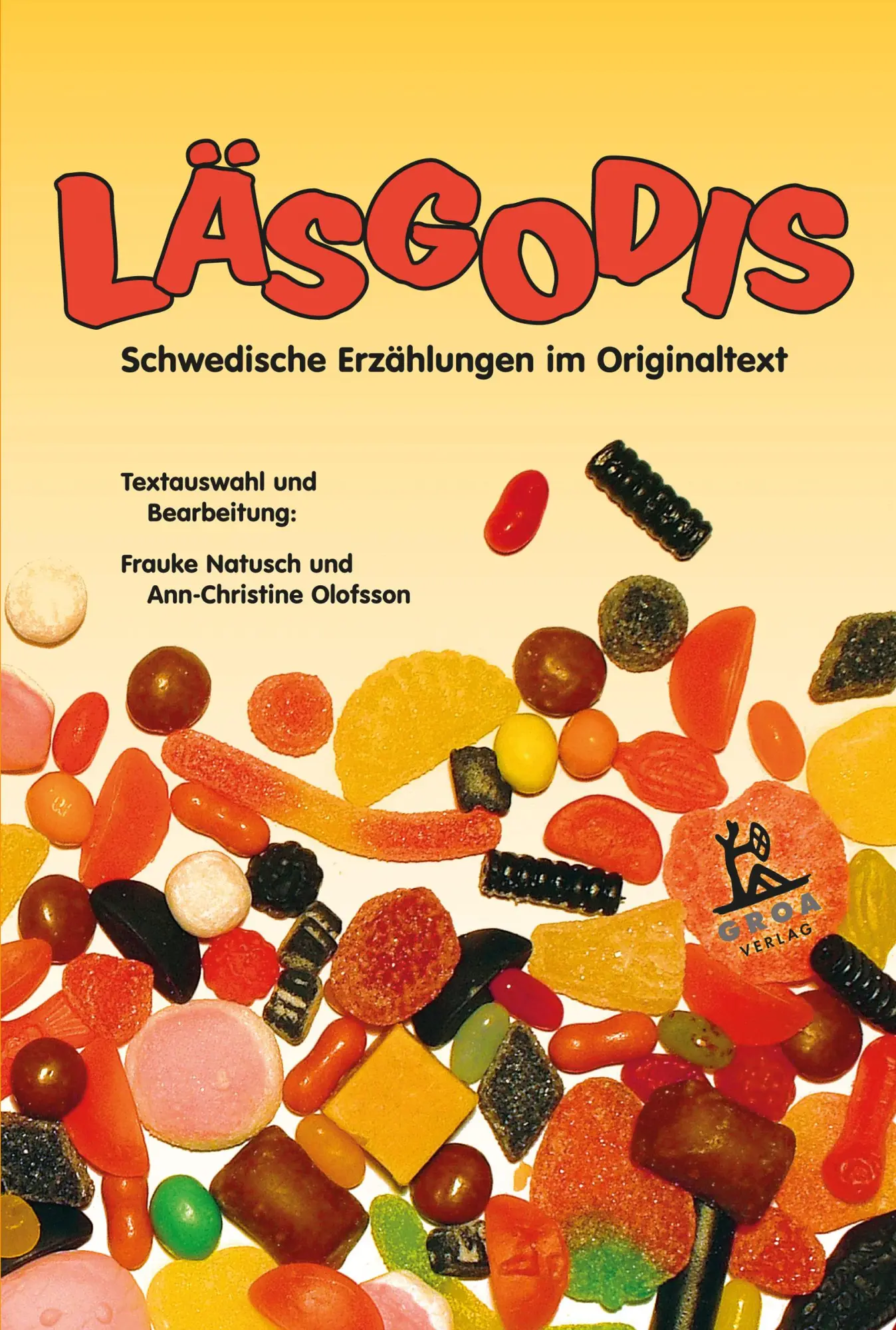 Cover: 9783933119520 | Läsgodis | Schwedische Erzählungen im Originaltext | Andhé (u. a.) Cover: 9783933119520 | Läsgodis | Schwedische Erzählungen im Originaltext | Andhé (u. a.)
