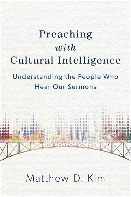 Cover: 9780801049620 | Preaching with Cultural Intelligence | Matthew D Kim | Taschenbuch