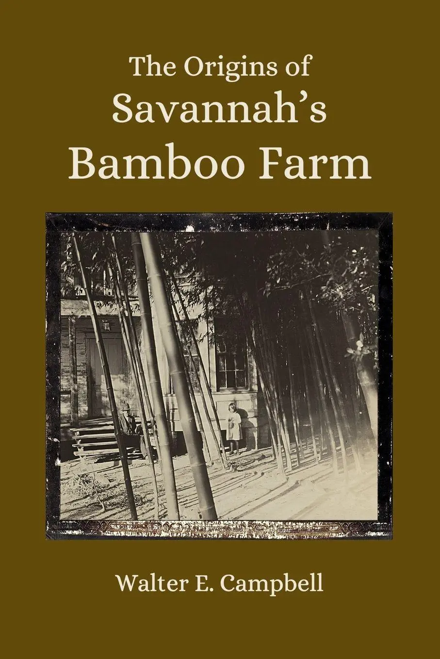 Cover: 9781257759620 | The Origins of Savannah's Bamboo Farm | Walter E. Campbell | Buch