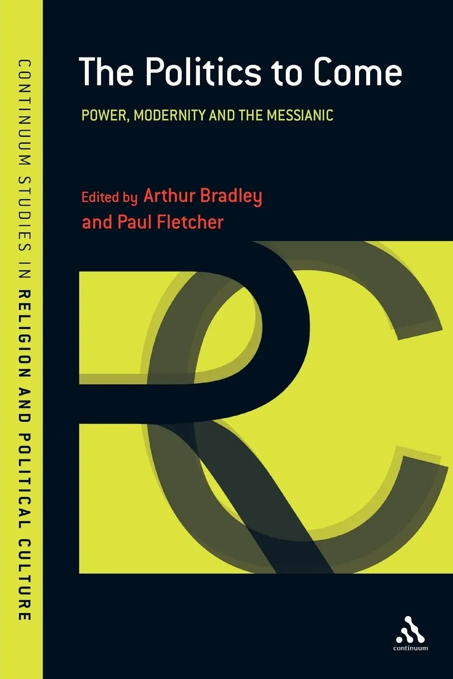 Cover: 9781441109620 | The Politics to Come | Power, Modernity and the Messianic | Buch