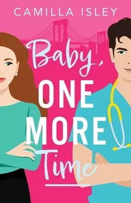 Cover: 9781837519620 | Baby, One More Time | Camilla Isley | Taschenbuch | Englisch | 2024