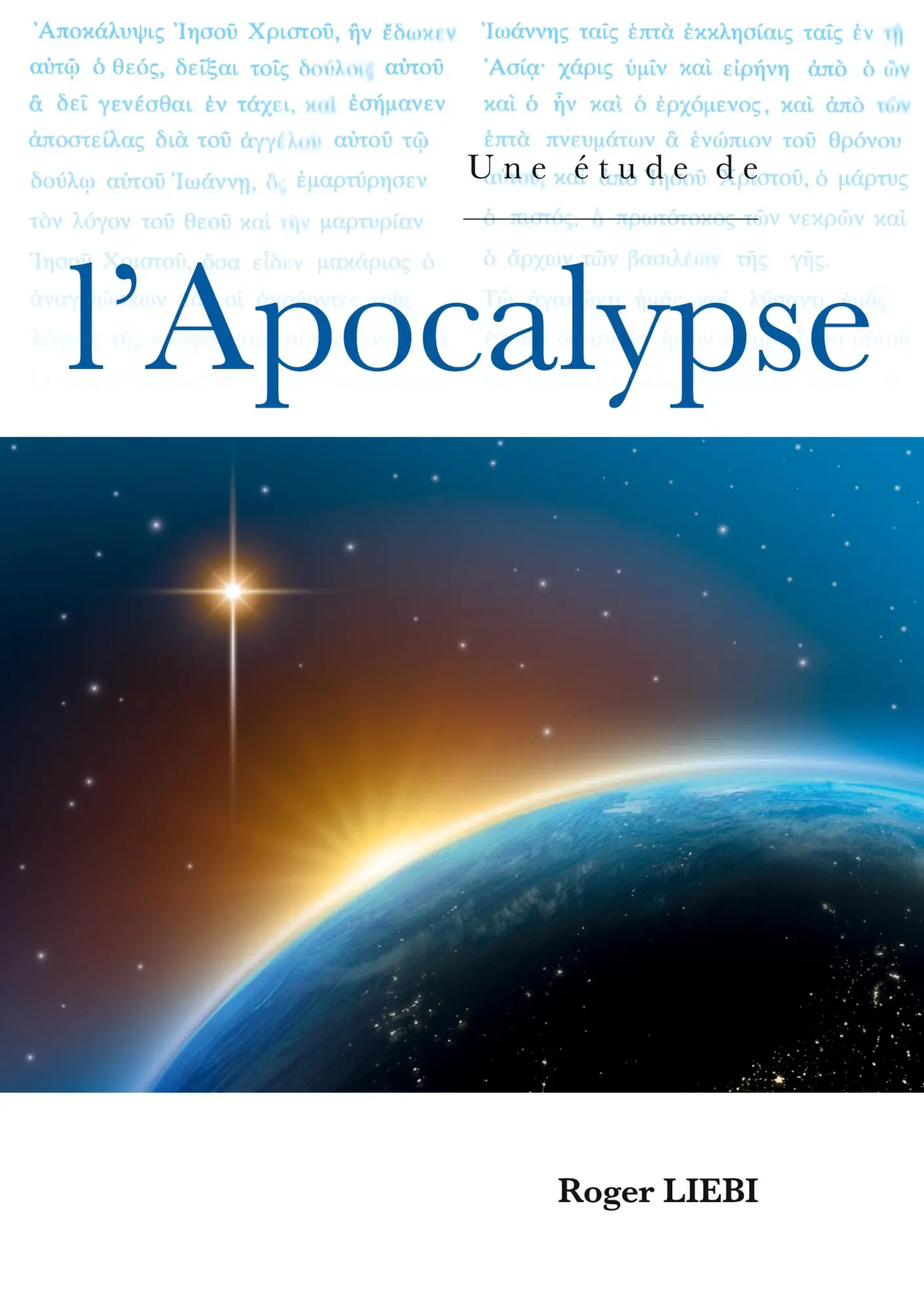 Cover: 9782959359620 | Une étude de l'Apocalypse | Roger Liebi | Taschenbuch | Französisch