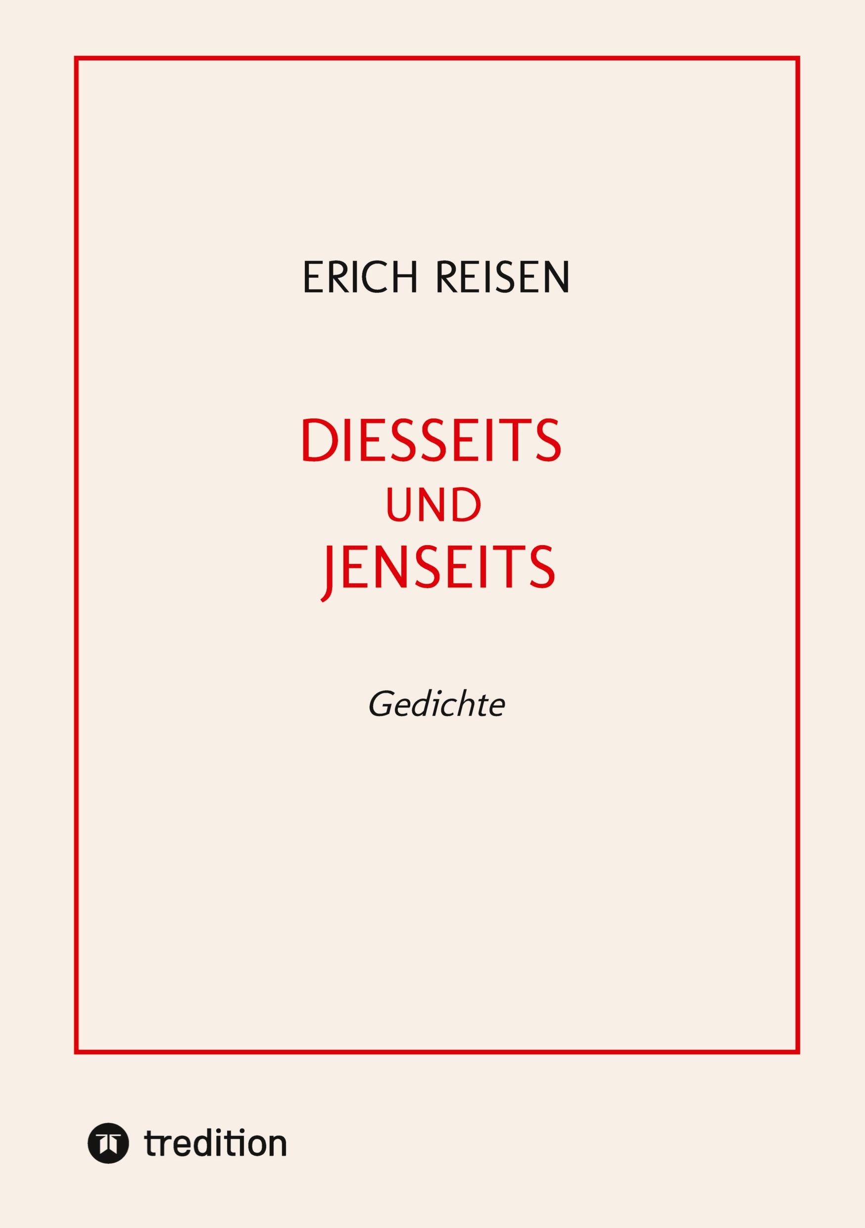 Cover: 9783384039620 | DIESSEITS UND JENSEITS | Gedichte | Erich Reisen | Buch | 96 S. | 2023