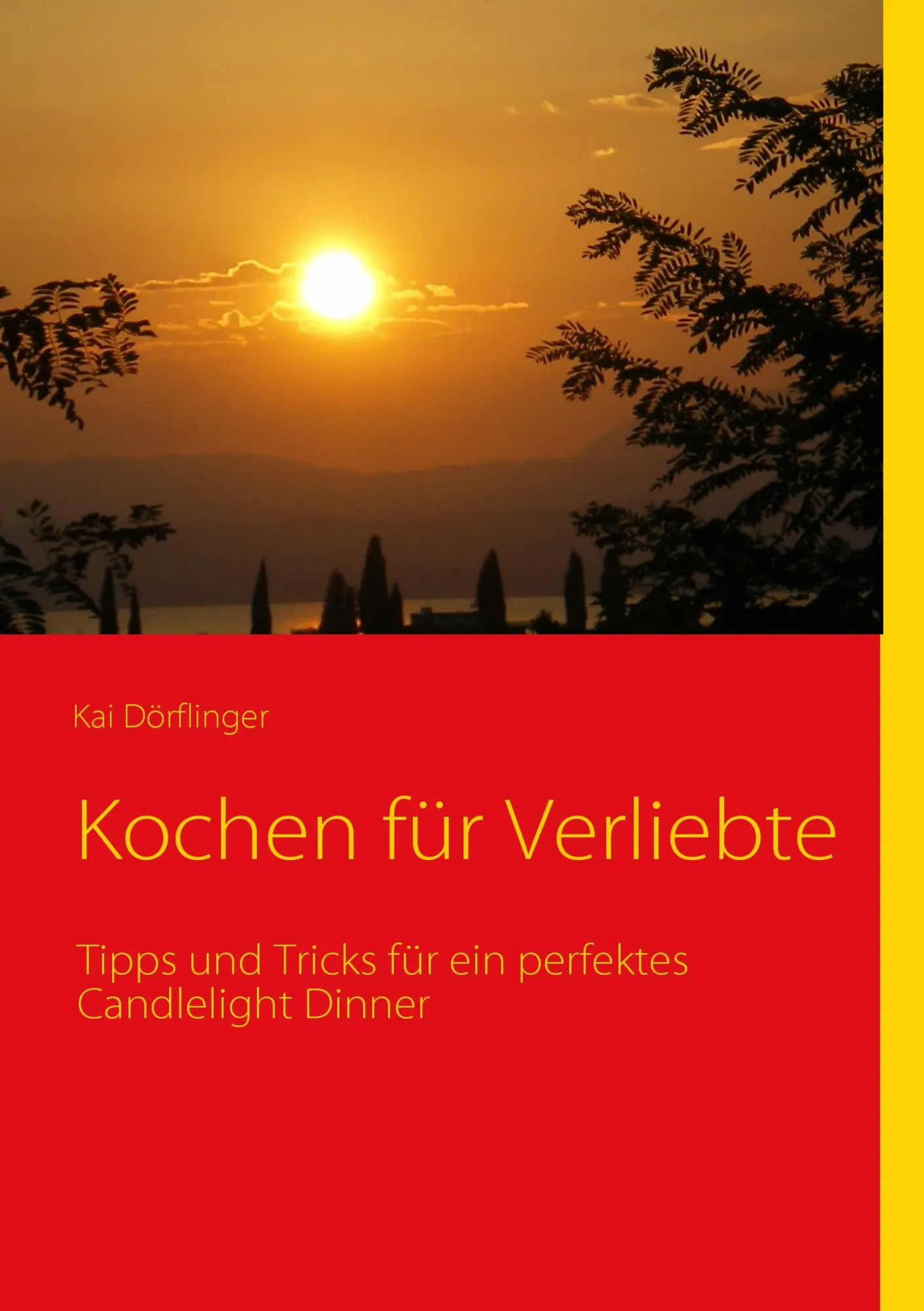 Cover: 9783837009620 | Kochen für Verliebte | Kai Dörflinger | Taschenbuch | 88 S. | Deutsch