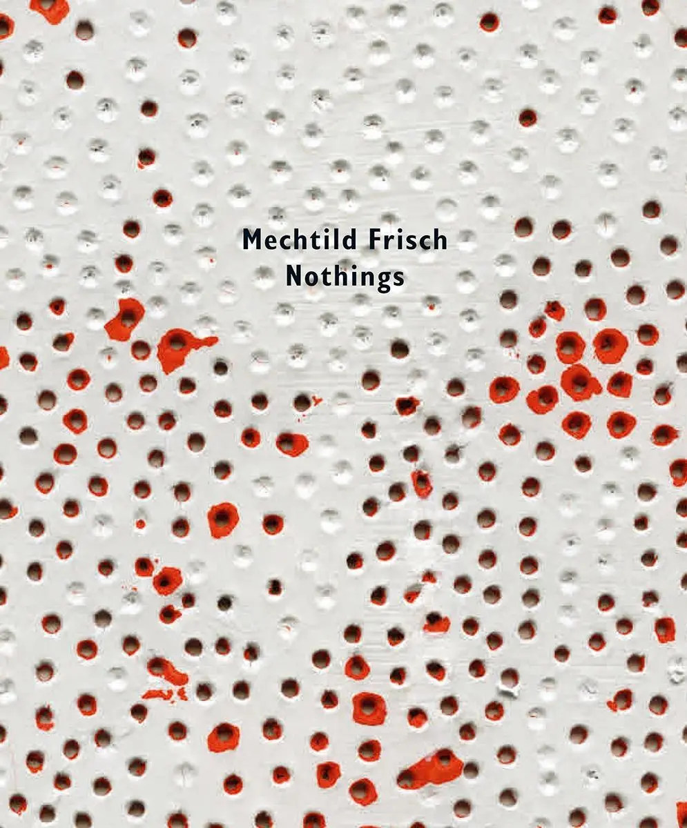 Cover: 9783862069620 | Mechtild Frisch | Nothings | Mechtild Frisch | Buch | Gebunden | 2022
