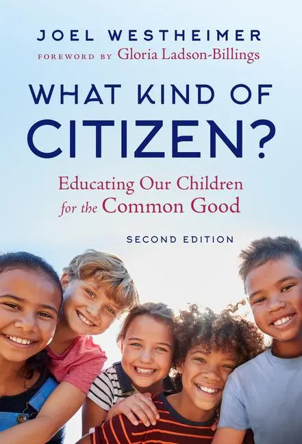 Cover: 9780807769720 | What Kind of Citizen? | Educating Our Children for the Common Good
