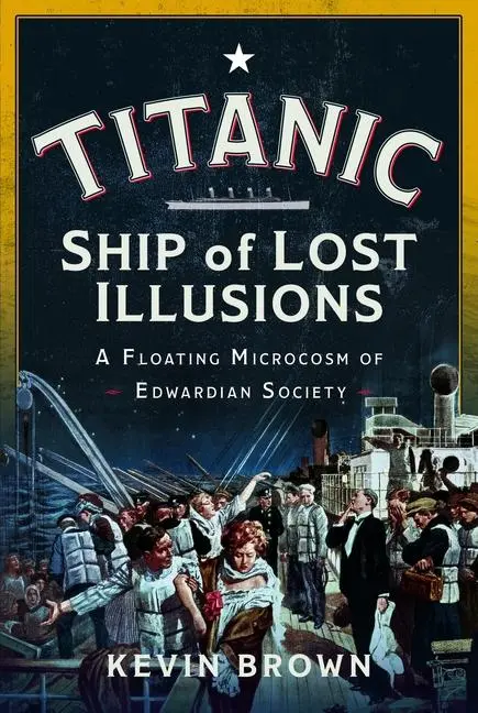 Cover: 9781036119720 | Titanic: Ship of Lost Illusions | Kevin Brown | Buch | Englisch | 2025