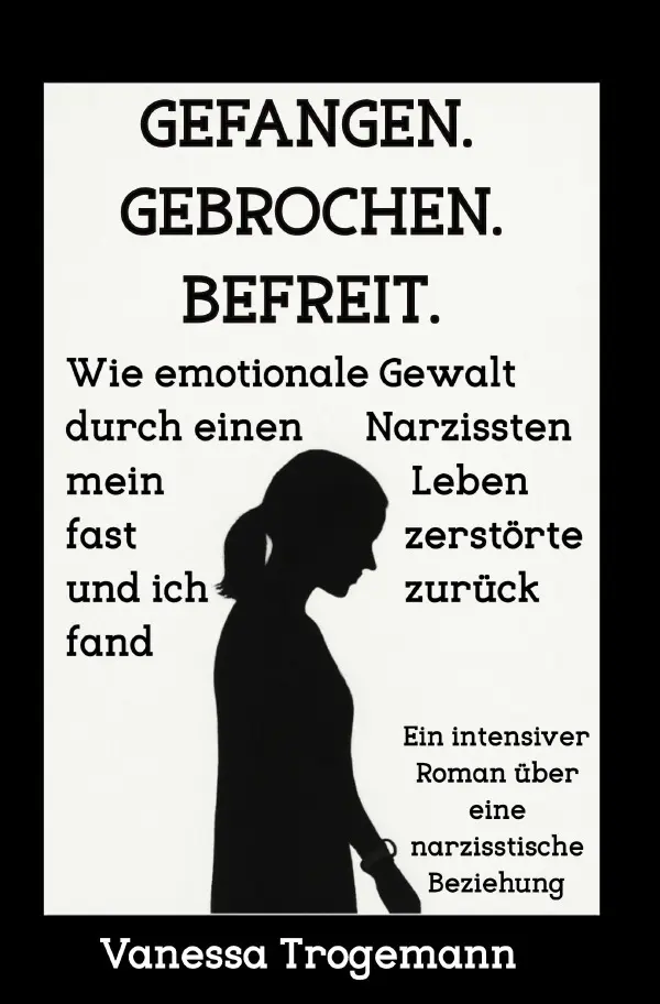 Cover: 9783565129720 | Gefangen. Gebrochen. Befreit. Wie emotionale Gewalt durch einen...