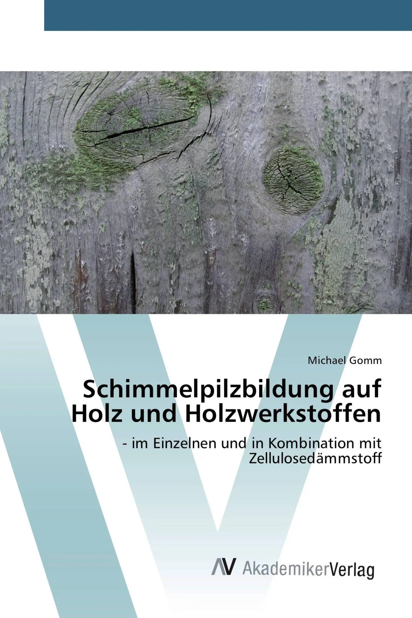 Cover: 9783639789720 | Schimmelpilzbildung auf Holz und Holzwerkstoffen | Michael Gomm | Buch