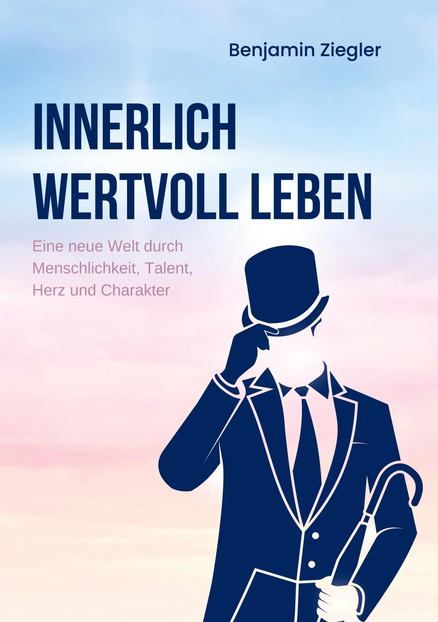Cover: 9783743189720 | Innerlich wertvoll Leben | Benjamin Ziegler | Taschenbuch | 124 S.