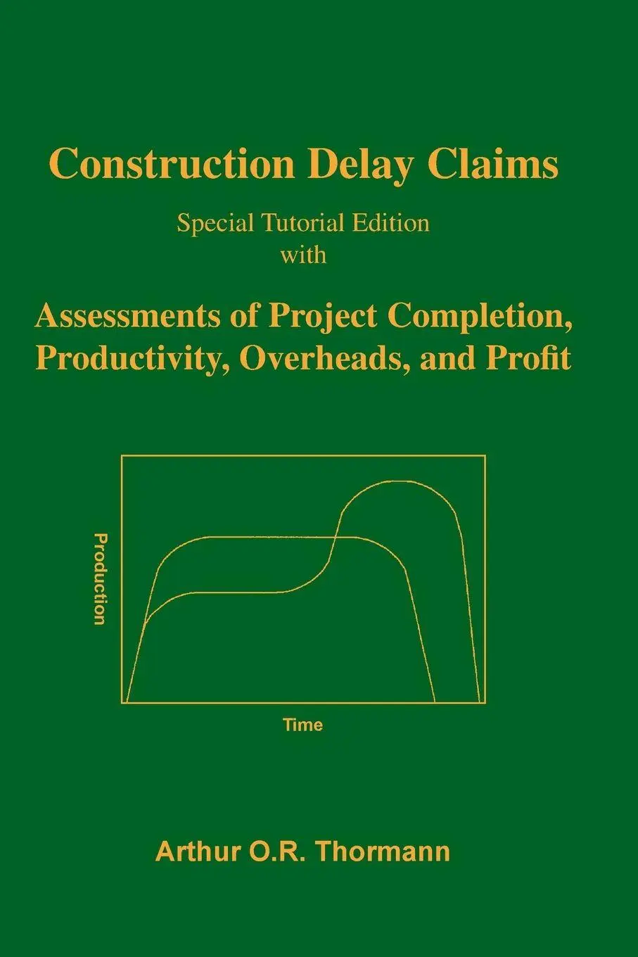 Cover: 9780968519820 | Construction Delay Claims | Arthur O. R. Thormann | Taschenbuch | 2024