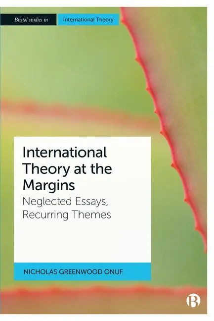 Cover: 9781529229820 | International Theory at the Margins | Nicholas Greenwood Onuf | Buch