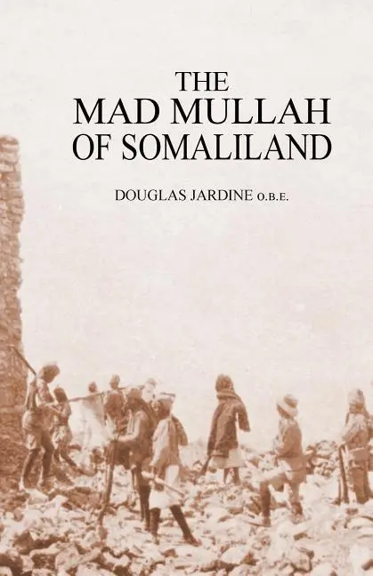 Cover: 9781781519820 | Mad Mullah of Somaliland | Douglas Jardine | Taschenbuch | Englisch
