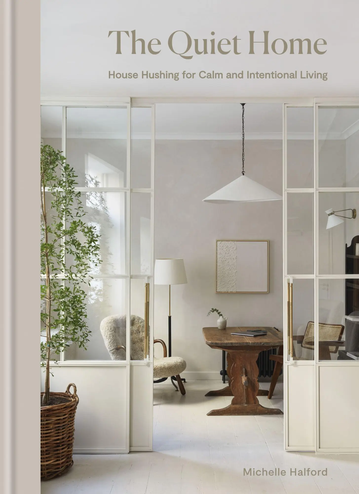 Cover: 9781784729820 | The Quiet Home | House Hushing for Calm and Intentional Living | Buch