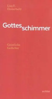 Cover: 9783429039820 | Gottesschimmer | Geistliche Gedichte | Lisa Oesterheld | Taschenbuch