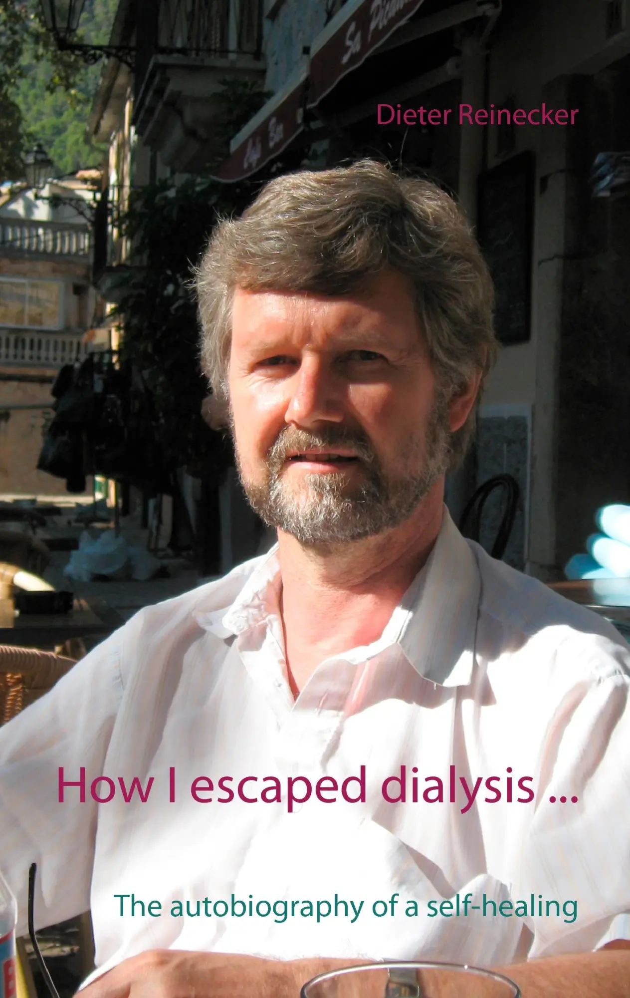 Cover: 9783739219820 | How I escaped dialysis ... | The autobiography of a self-healing