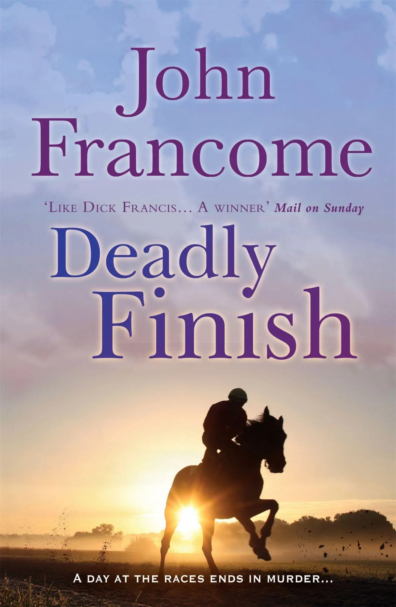 Cover: 9780755349920 | Deadly Finish | John Francome | Taschenbuch | Kartoniert / Broschiert