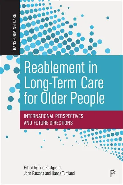 Cover: 9781447359920 | Reablement in Long-Term Care for Older People | Tine Rostgaard (u. a.)
