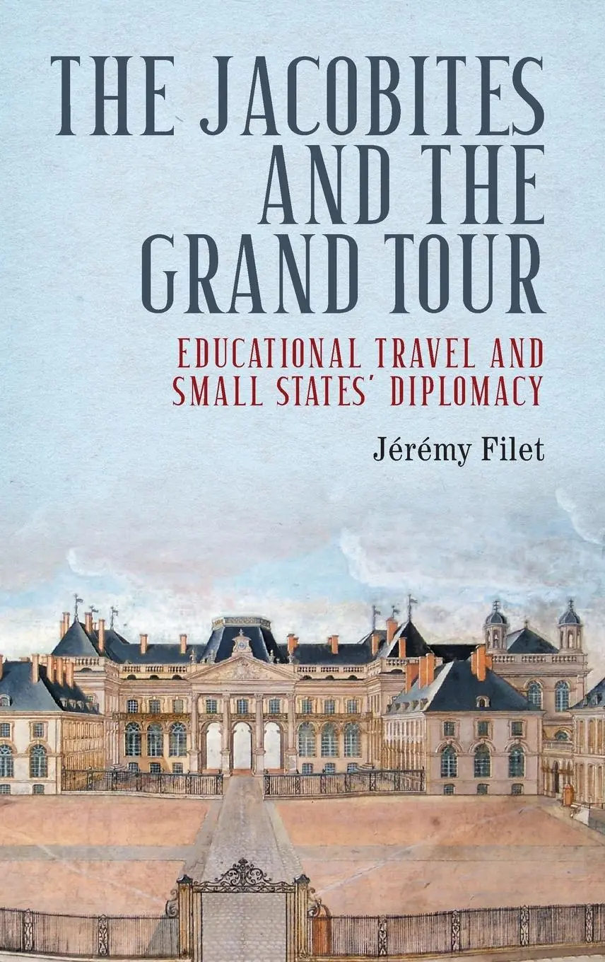 Cover: 9781526179920 | The Jacobites and the Grand Tour | Jérémy Filet | Buch | Englisch