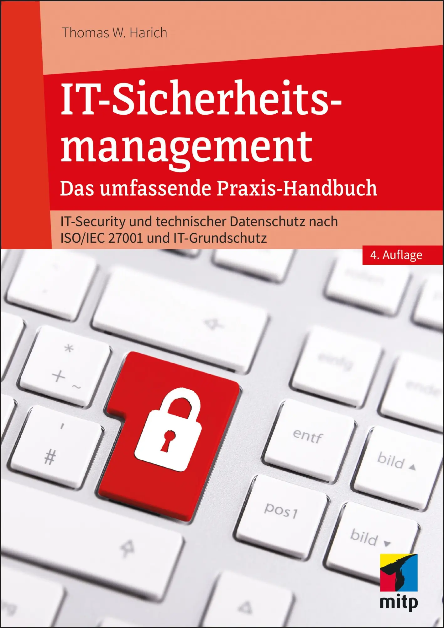 Cover: 9783747509920 | IT-Sicherheitsmanagement | Thomas W. Harich | Taschenbuch | 592 S.