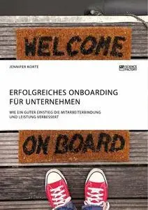 Cover: 9783956879920 | Erfolgreiches Onboarding für Unternehmen. Wie ein guter Einstieg...