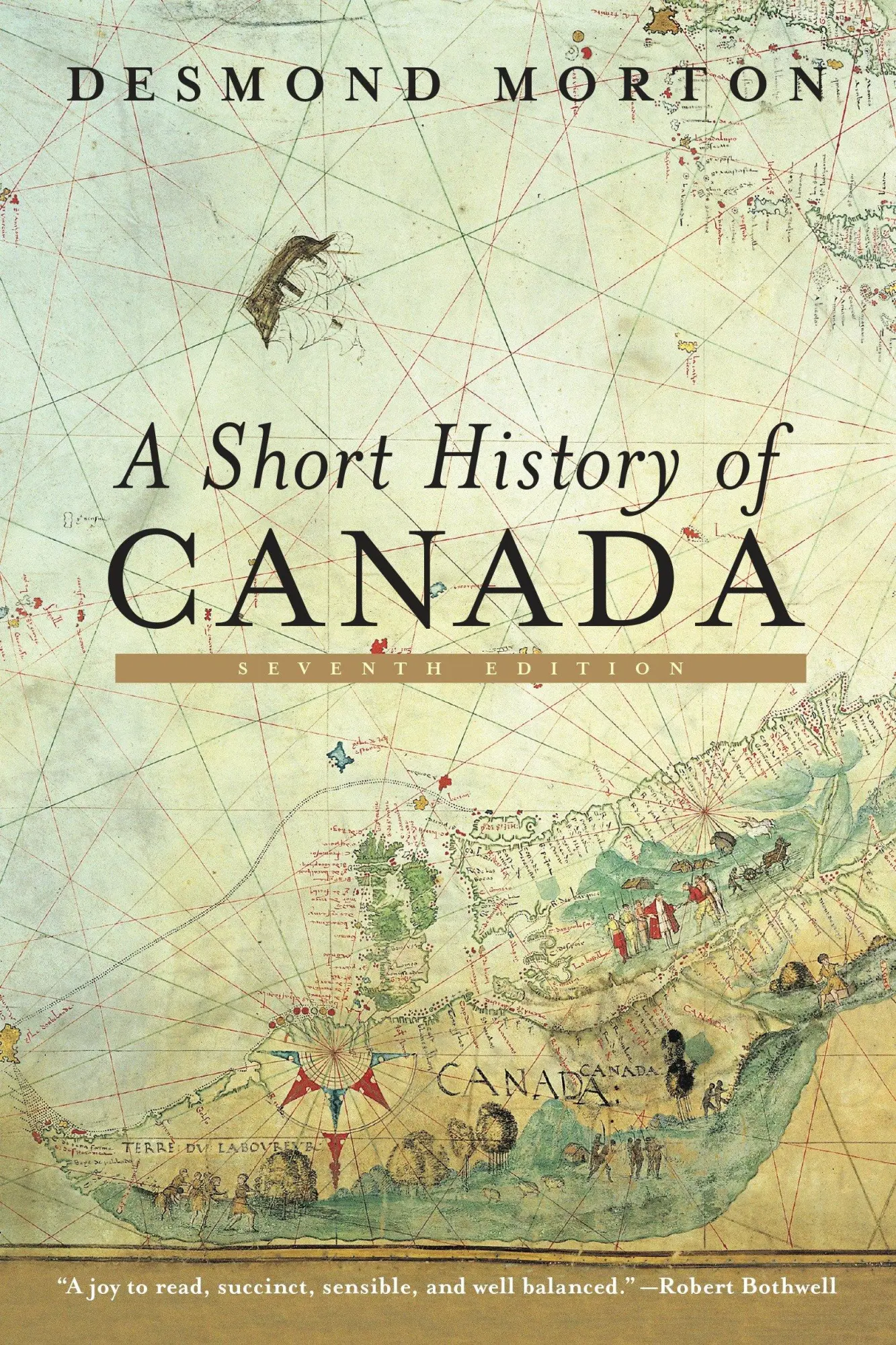 Cover: 9780771060021 | A Short History of Canada | Seventh Edition | Desmond Morton | Buch