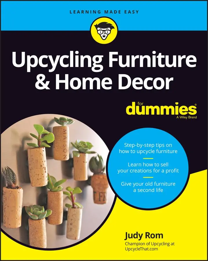 Cover: 9781394150021 | Upcycling Furniture &amp; Home Decor for Dummies | Judy Rom | Taschenbuch